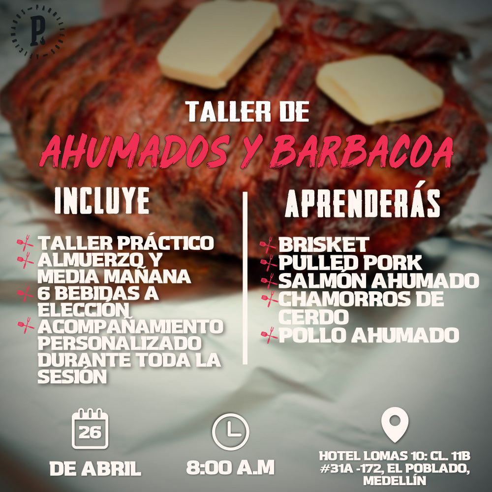 Taller Práctico - Domina el Arte del Asado: 25 y 26 de abril, en Medellín
