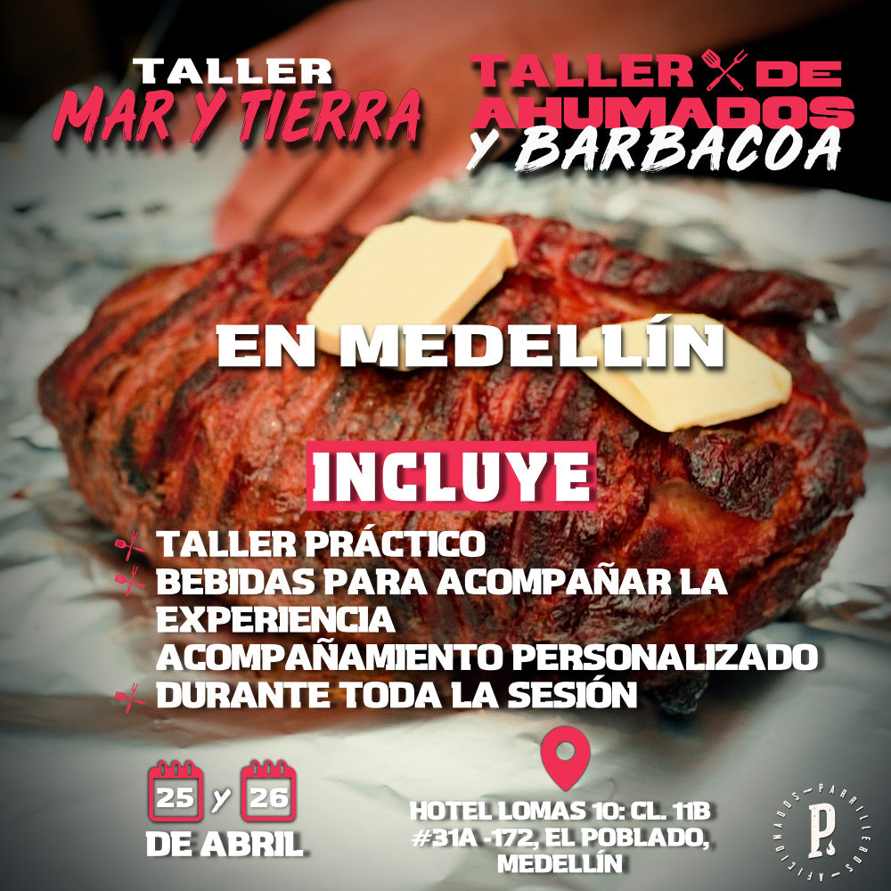 Taller Práctico - Domina el Arte del Asado: 25 y 26 de abril, en Medellín
